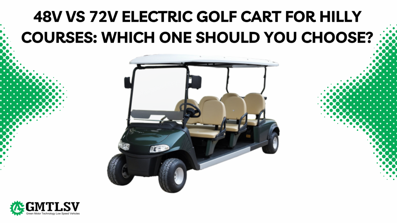 48V vs 72V Electric Golf Cart for Hilly Courses