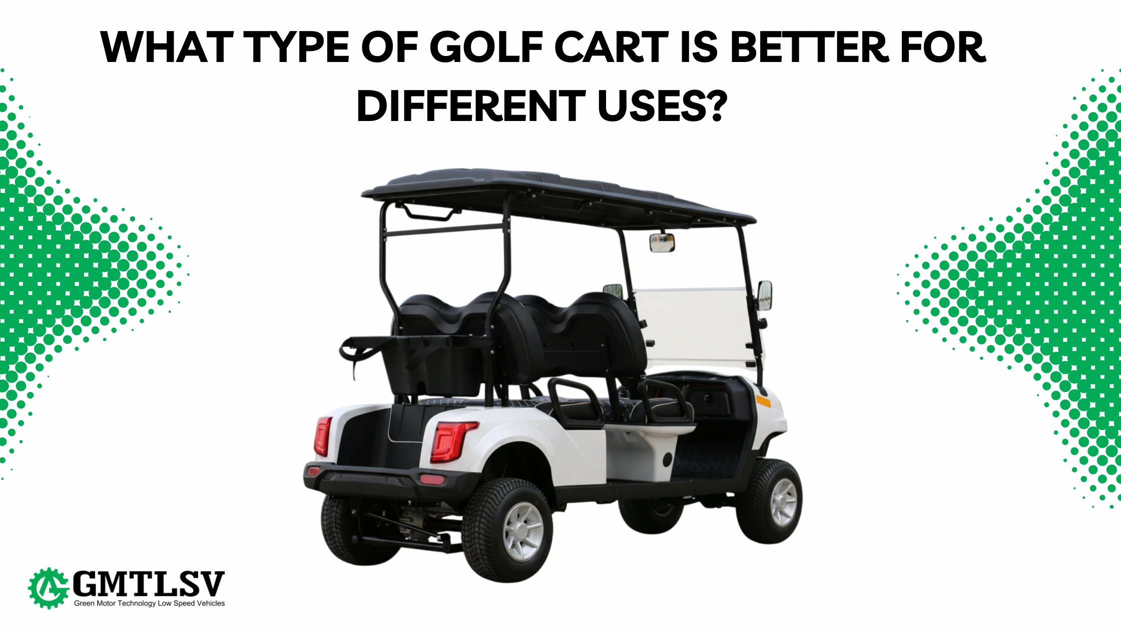 What Type of Golf Cart is Better for Different Uses