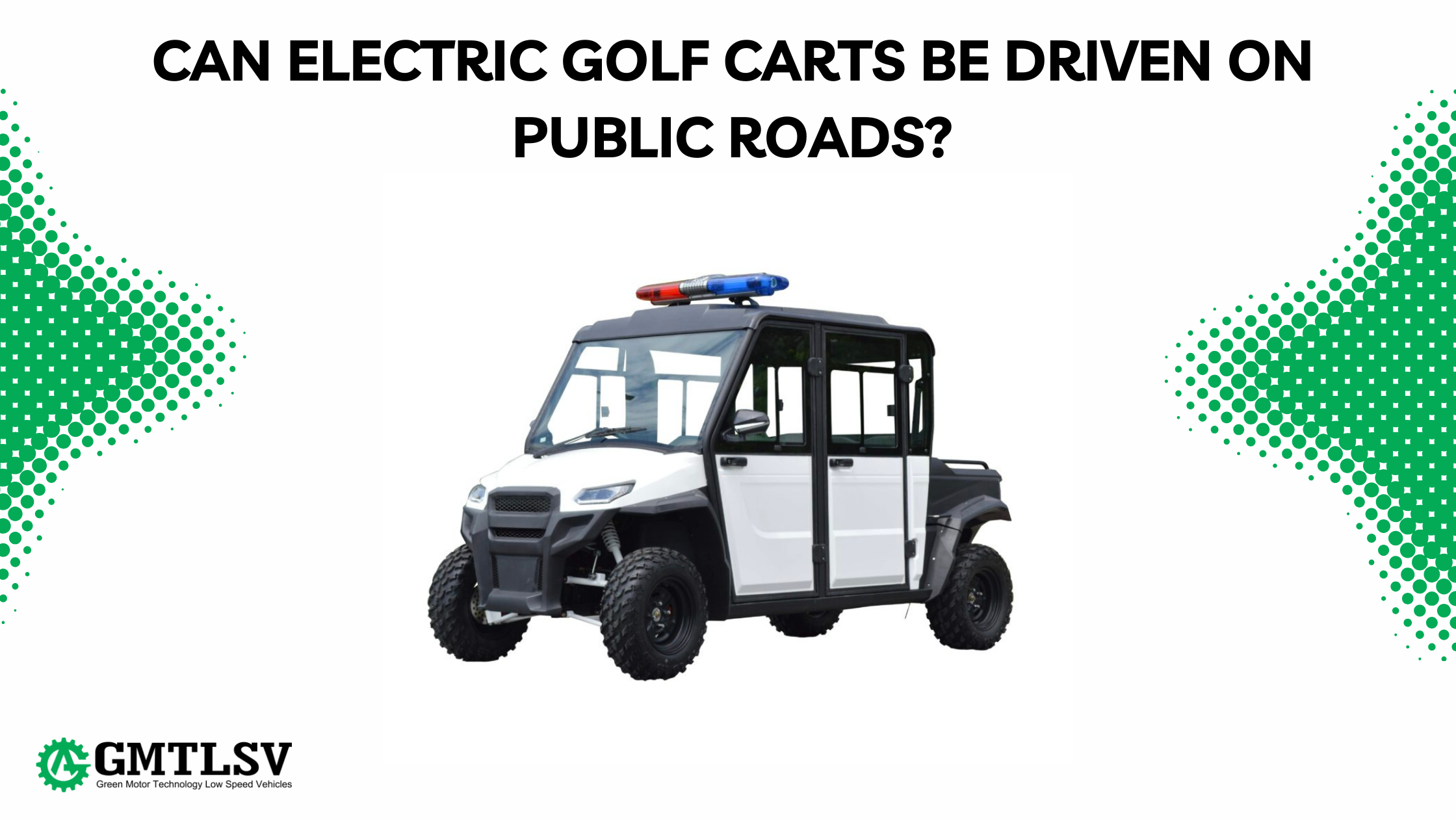 Can electric golf carts be driven on public roads?