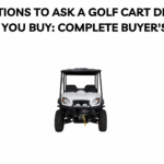 Questions to Ask a Golf Cart Dealer Before You Buy: Complete Buyer's Guide