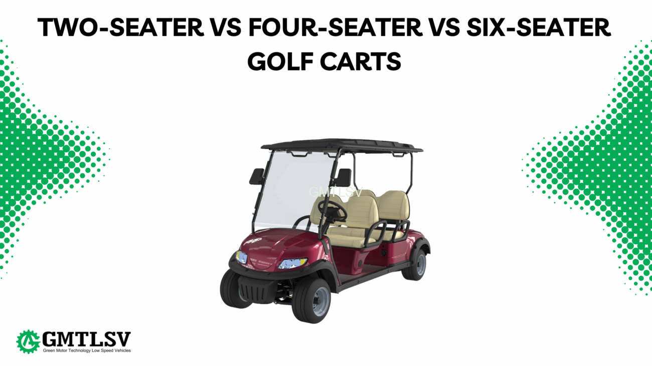 Two-Seater vs Four-Seater vs Six-Seater Golf Carts