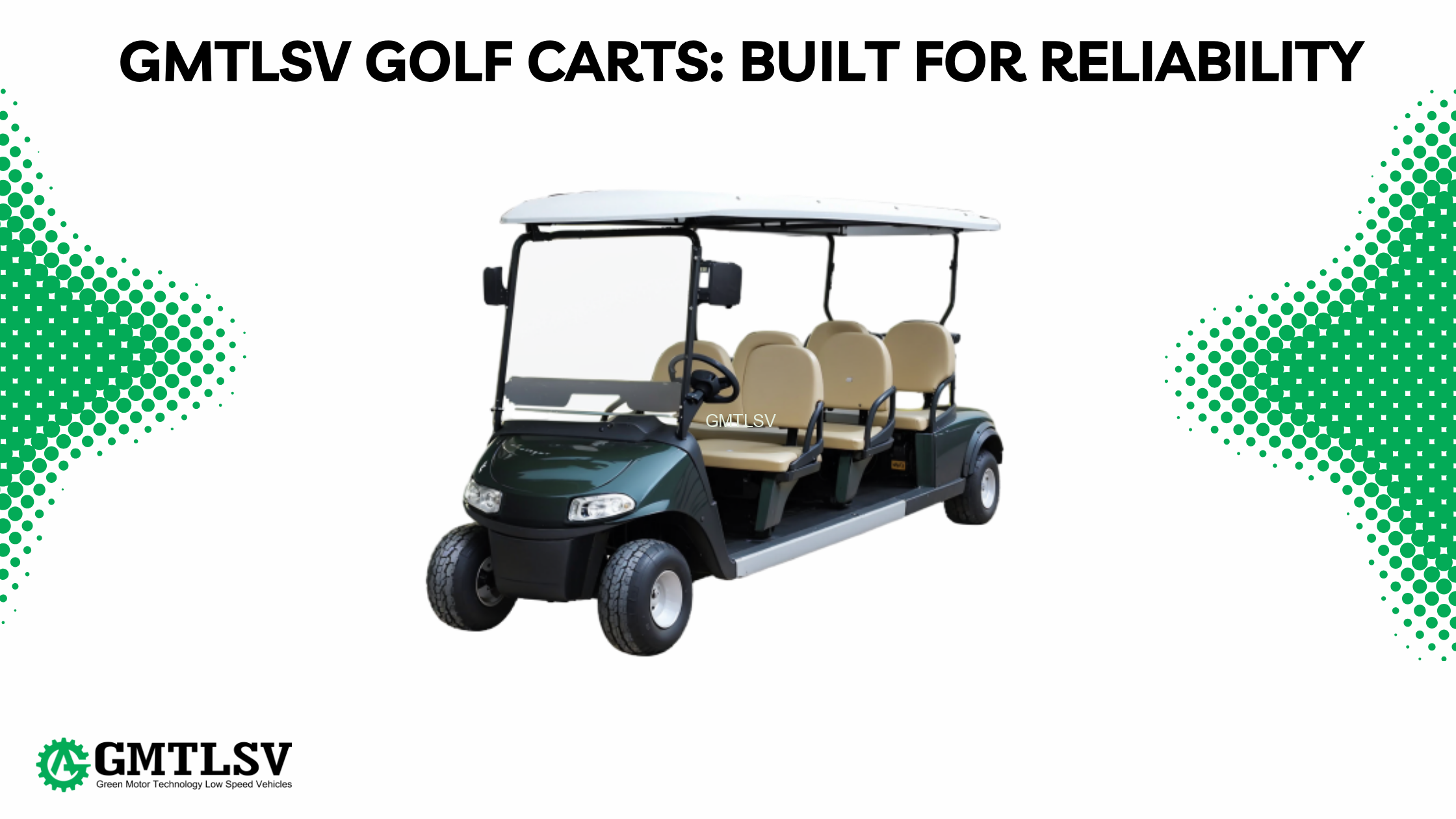 GMTLSV Golf Carts: Built for Reliability