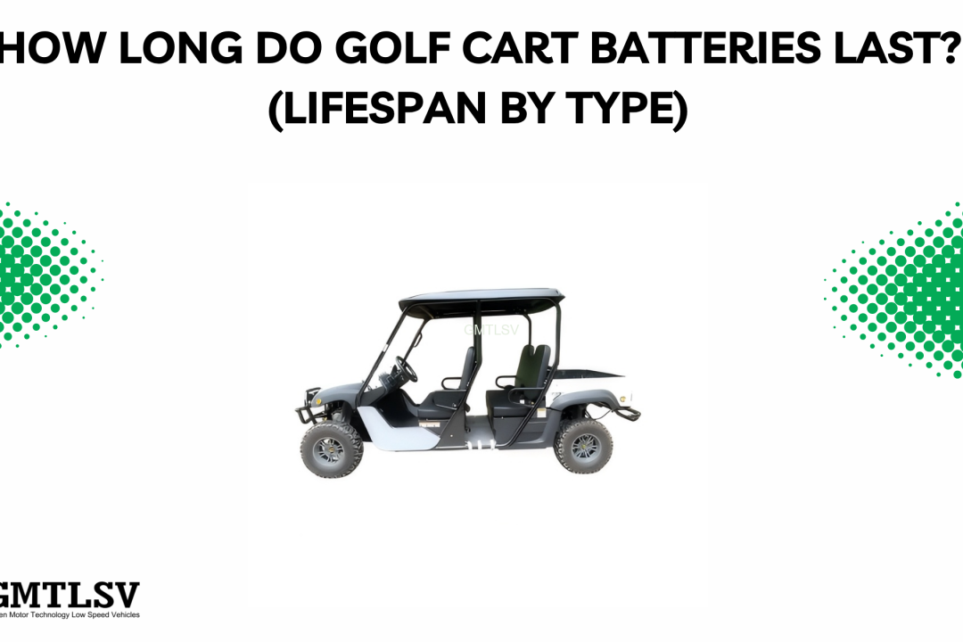 How Long Do Golf Cart Batteries Last