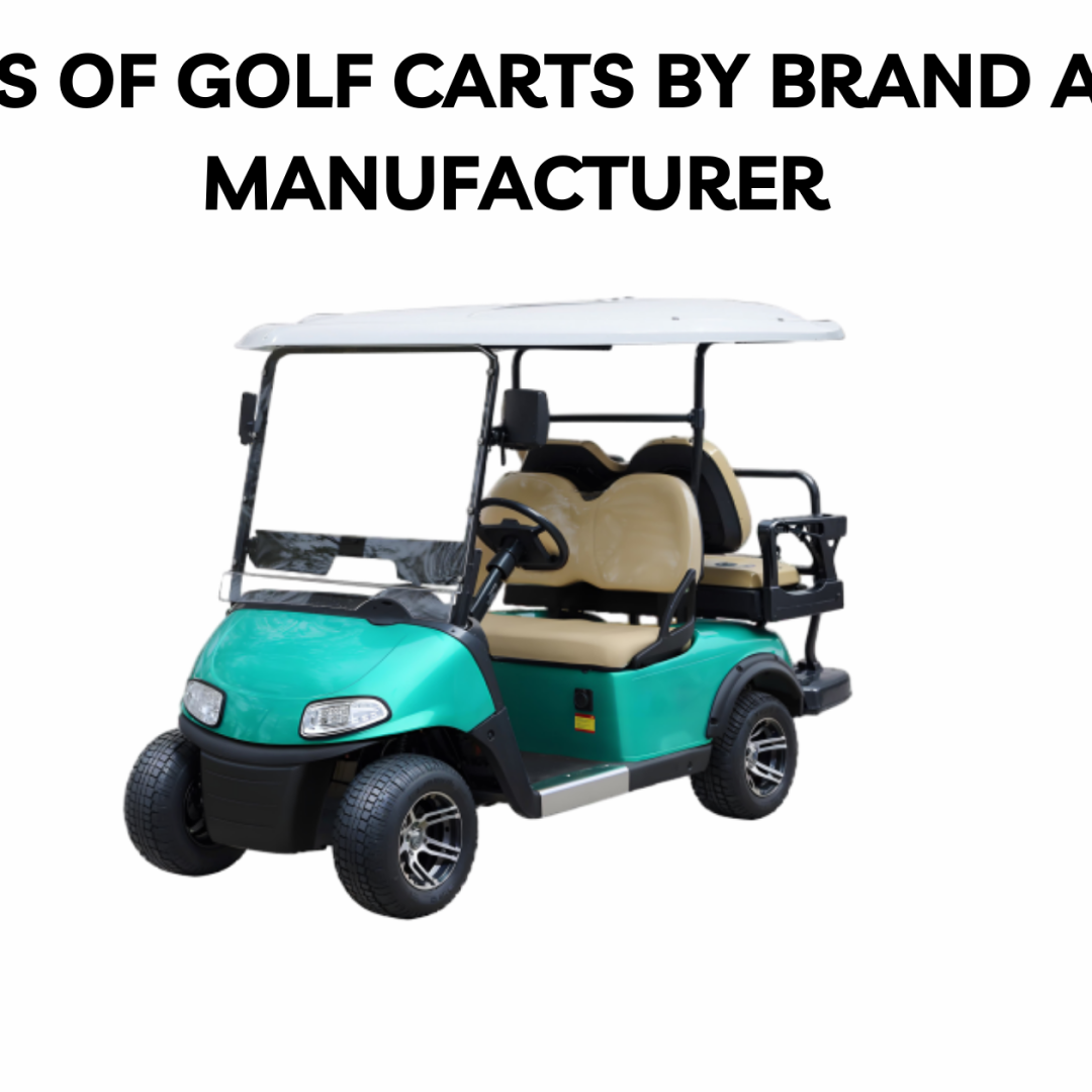 Types of Golf Carts by Brand and Manufacturer